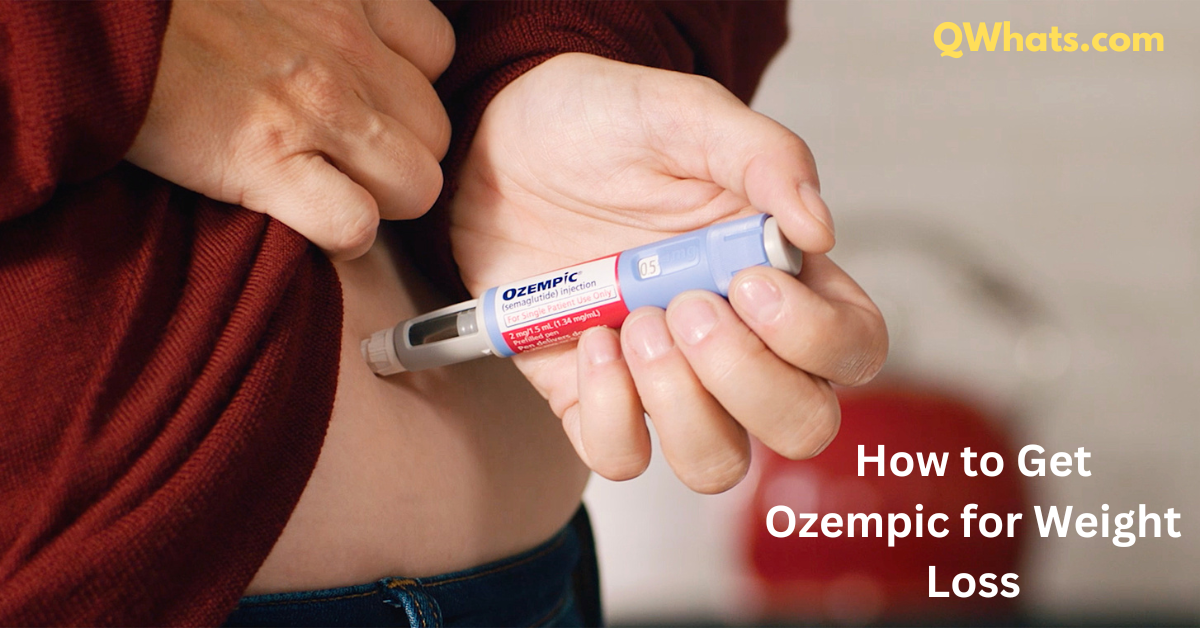 How to Get Ozempic for Weight Loss: Lose Weight Effectively